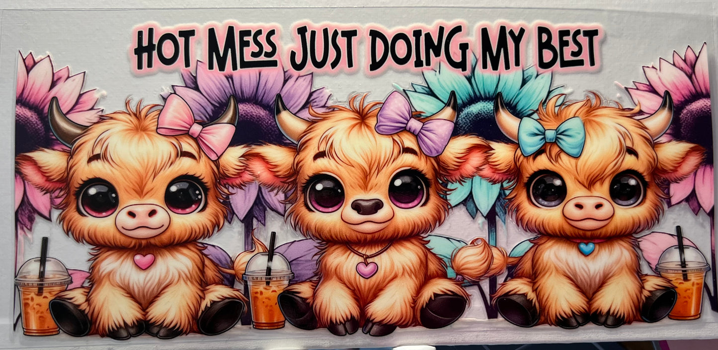 16oz UV DTF Wraps for Children's Drink Bottles or Snow Globes - 3 Highland Cows, Hot Mess Just Doing My Best