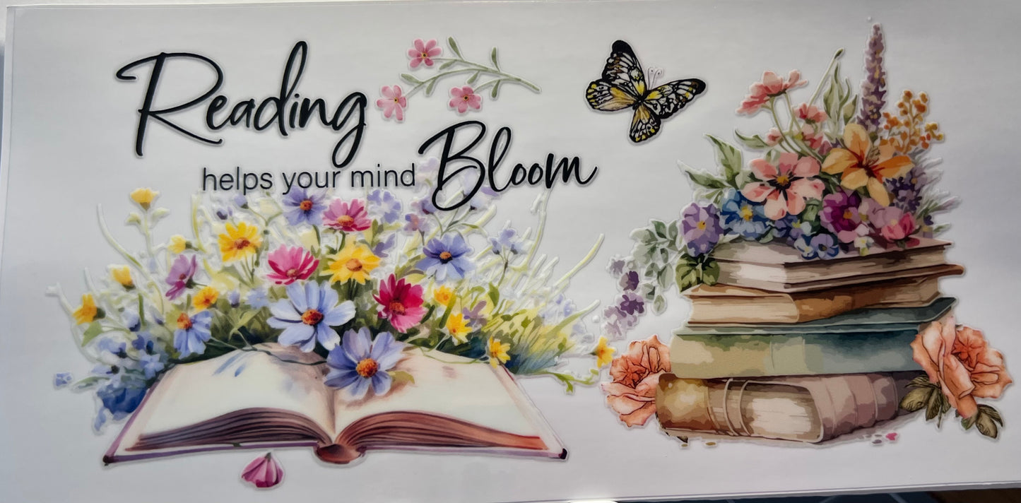 16oz UV DTF Wraps for Children's Drink Bottles or Snow Globes -Reading Helps Your Mind Bloom