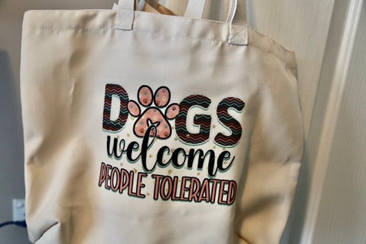 Medium size Canvas Tote Bag - printed with ' Dogs Welcome People Tolerated'