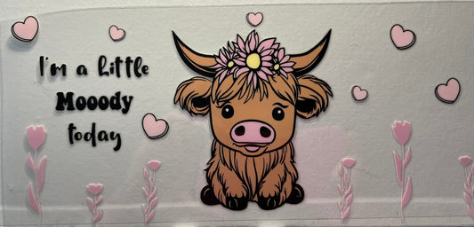 16oz UV DTF Wraps for Children's Drink Bottles or Snow Globes -  Highland Cow I'm a Little Moody today