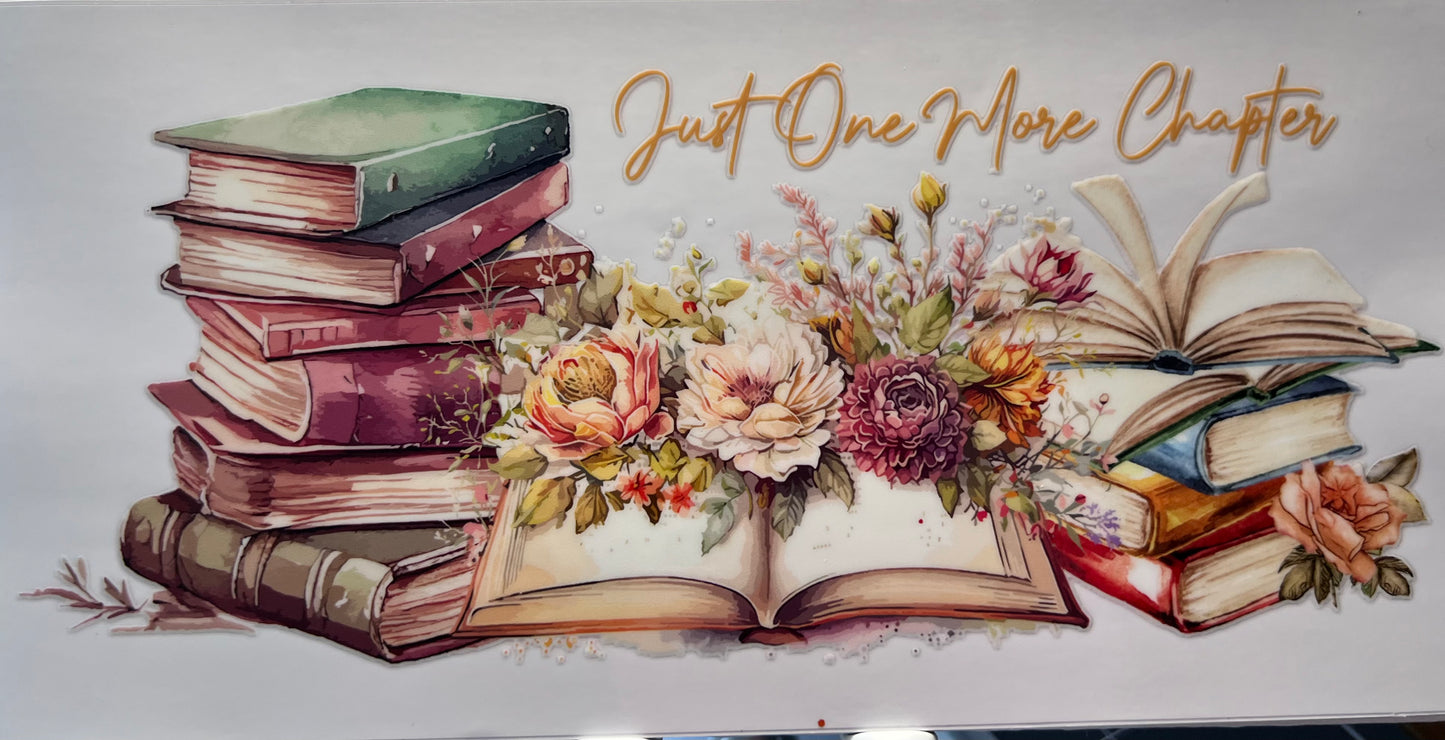 16oz UV DTF Wraps for Children's Drink Bottles or Snow Globes -Just One More Chapter