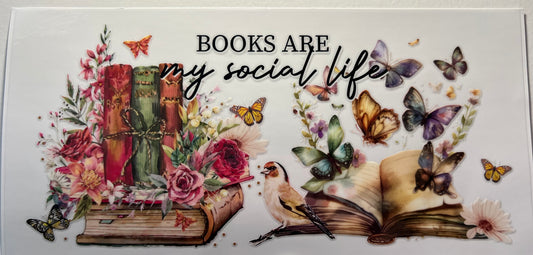 16oz UV DTF Wraps for Children's Drink Bottles or Snow Globes -Books are My Social Life (Copy)